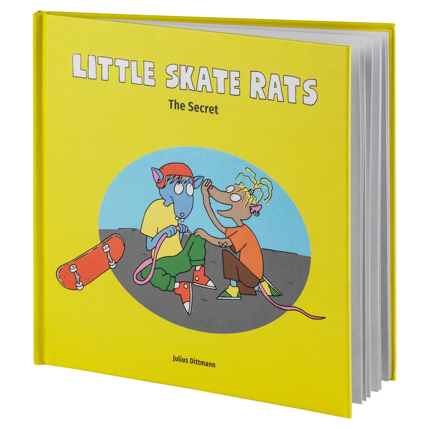 Little Skate Rats - The Secret Book by Julius Dittmann