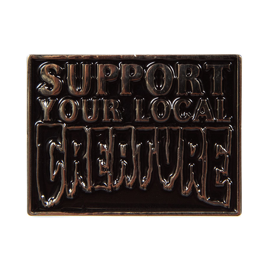 Creature Support Your Local Pin
